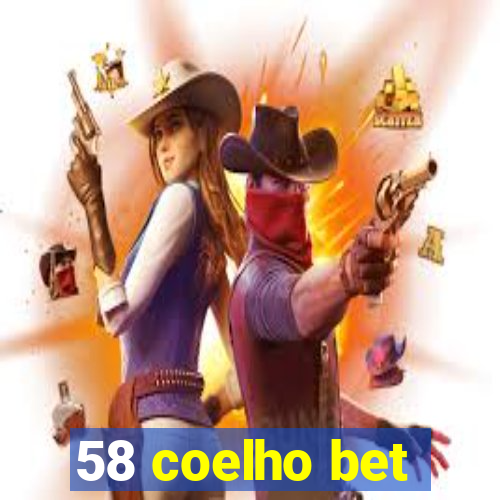 58 coelho bet